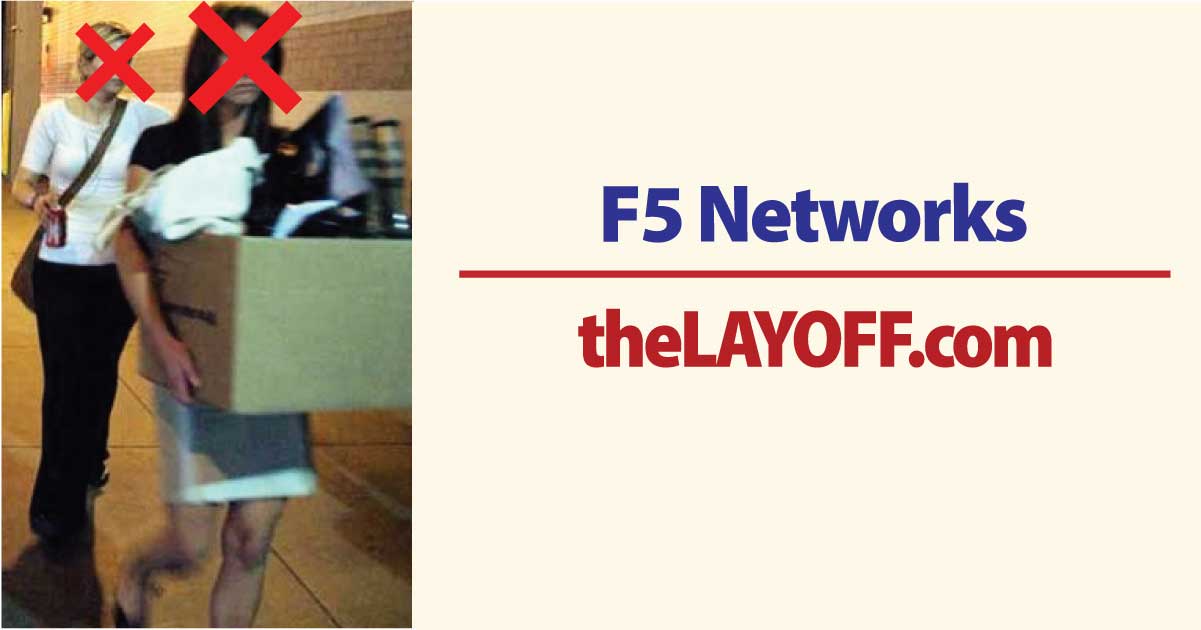 F5 Networks Inc. Layoffs